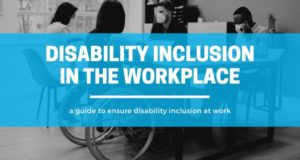 Guide to Disability Inclusion in the Workplace in 2023